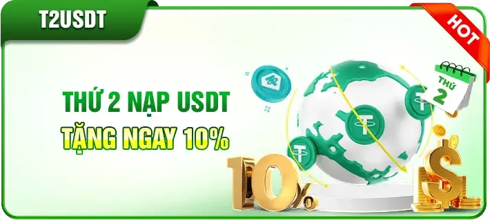 Cm8855 Tặng thêm 10% nạp USDT vào thứ 2 hàng tuần